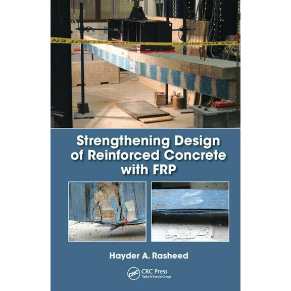 Composite Materials Strengthening Design of Reinforced Concrete with FRP, (Hardcover)