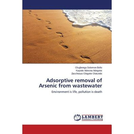 Adsorptive Removal of Arsenic from Wastewater (Best Arsenic Removal System)