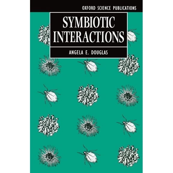 Oxford Science Publications Symbiotic Interactions, (Paperback)