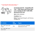 thumbnail image 2 of A/C System Seal Kit - Compatible with 1967 - 1988 Toyota Land Cruiser Base 4.2L 6-Cylinder 2F VIN F CARB 2BBL Mechanical OHV GAS 1968 1969 1970 1971 1972 1973 1974 1975 1976 1977 1978 1979 1980, 2 of 2