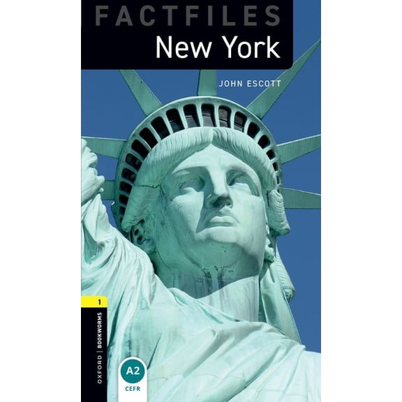 Oxford Bookworms Factfiles: Stage 1 Oxford Bookworms Factfiles: New York: Level 1: 400-Word Vocabulary, (Paperback)