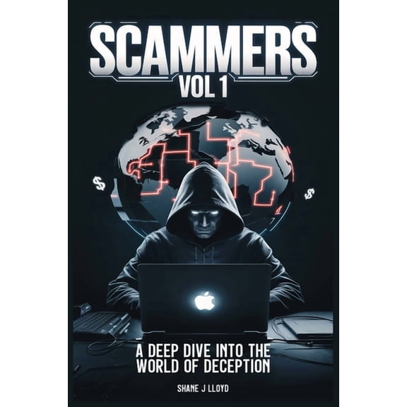 Scammers Scammers Vol 1: Unveiling the Art of Global Fraud, Book 1, (Paperback)