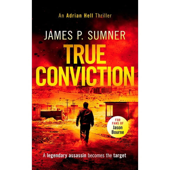 Adrian Hell True Conviction: A High Octane Assassination Thriller, Book 1, (Paperback)