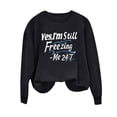 thumbnail image 4 of Bcresic Fall Classic Sweatshirts for Women Cute Letter Pullover Fleece Lined Crewneck Sweatshirt Casual Comfy Holiday Jumper Tops Yes, I'm Still Graphic Hoodie Sweater Clothes,01A_Black,X-Large, 4 of 4