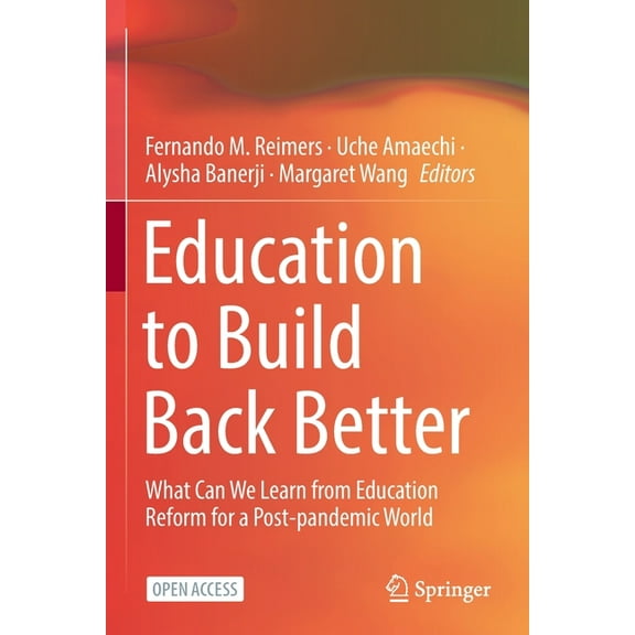 Education to Build Back Better: What Can We Learn from Education Reform for a Post-Pandemic World, (Paperback)
