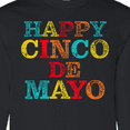 thumbnail image 4 of Inktastic Happy Cinco De Mayo Long Sleeve T-Shirt, 4 of 5