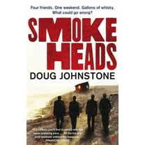 Smokeheads Doug Johnstone (Paperback)