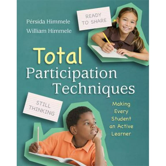 Pre-Owned Total Participation Techniques: Making Every Student an Active Learner (Paperback) 1416612947 9781416612940