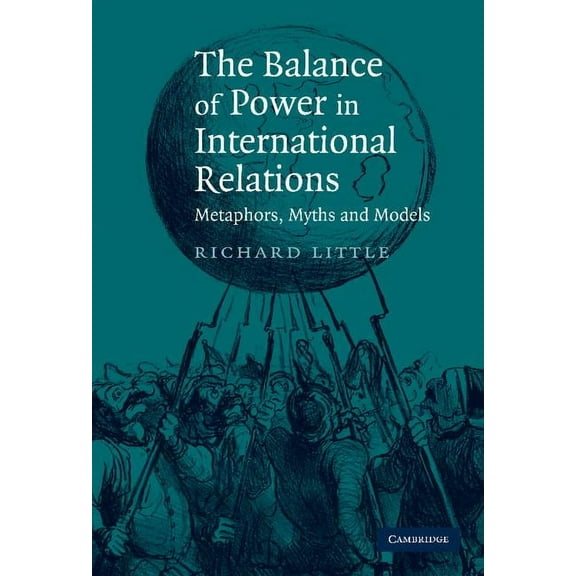 The Balance of Power in International Relations: Metaphors, Myths and Models, (Hardcover)