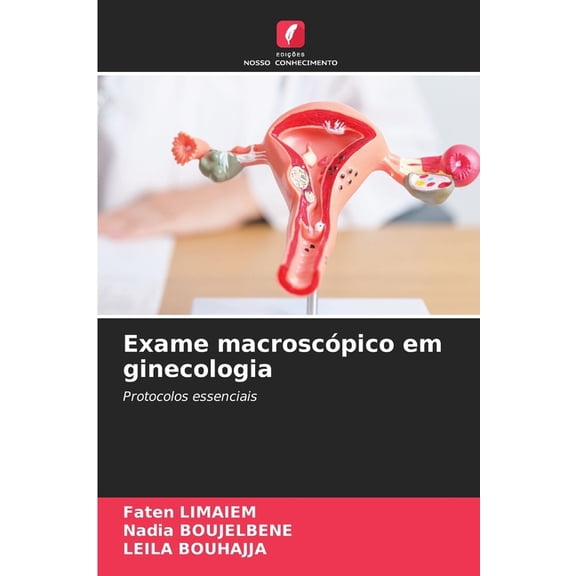 Exame macroscópico em ginecologia, (Paperback)