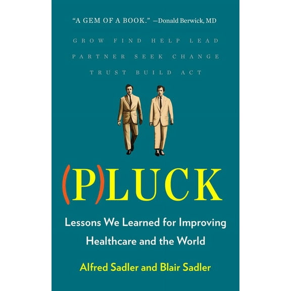 Pluck: Lessons We Learned for Improving Healthcare and the World (Hardcover)