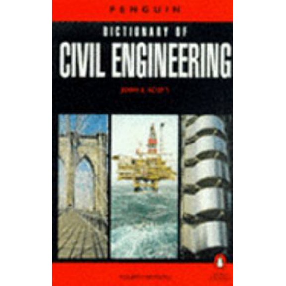 Pre-Owned Penguin Dictionary Of Civil Engineering 4th Edition (Paperback) 0140512462 9780140512465