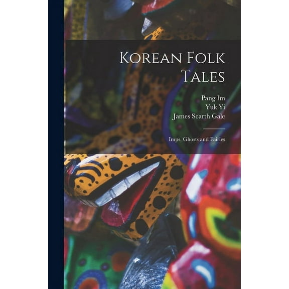 Korean Folk Tales : Imps, Ghosts and Fairies (Paperback)