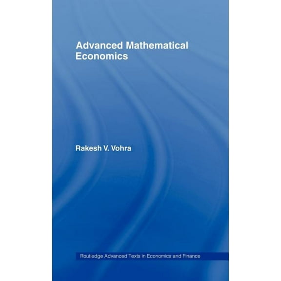 Routledge Advanced Texts in Economics an Advanced Mathematical Economics, (Hardcover)