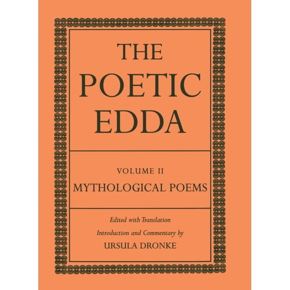 Dronke Poetic Edda The Poetic Edda: Volume II: Mythological Poems, (Hardcover)