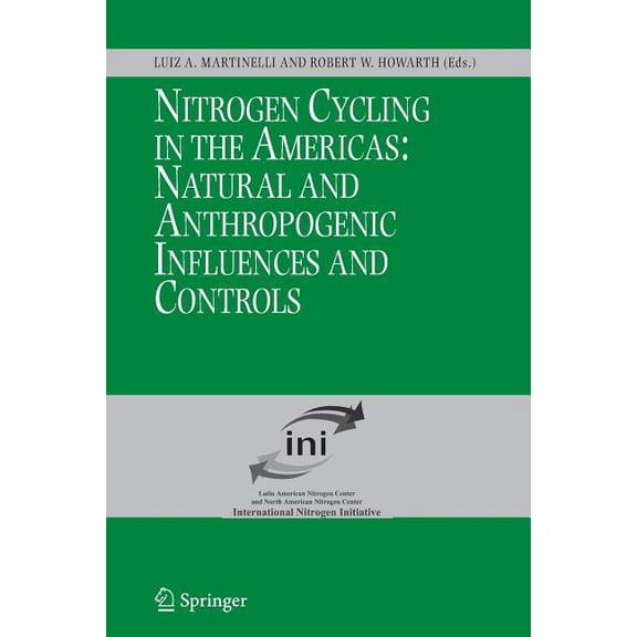 Nitrogen Cycling in the Americas: Natural and Anthropogenic Influences and Controls, (Hardcover)