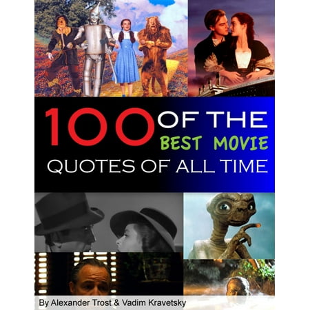 100 of the Best Movie Quotes of All Time - eBook (Best Performing Stocks Of All Time)