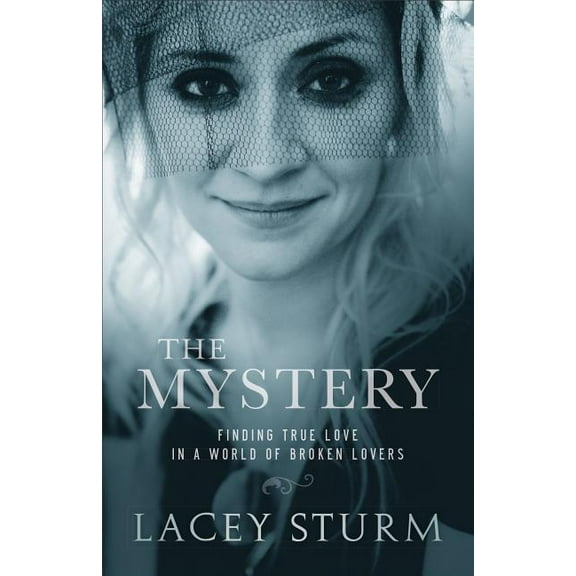 The Mystery: Finding True Love in a World of Broken Lovers, (Paperback)