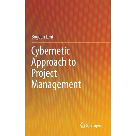 Cybernetic Approach to Project Management, (Hardcover)