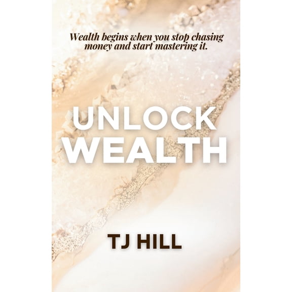 Unlock Wealth, (Paperback)