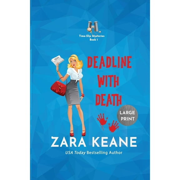 Time-Slip Mysteries Deadline with Death (Time-Slip Mysteries, Book 1): Large Print Edition, Book 1, (Paperback)