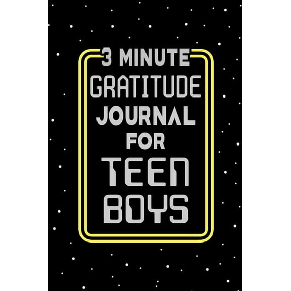 3 Minute Gratitude Journal for Teen Boys: Journal Prompts to Teach Teens Boy to Practice Gratitude and Mindfulness, (Paperback)