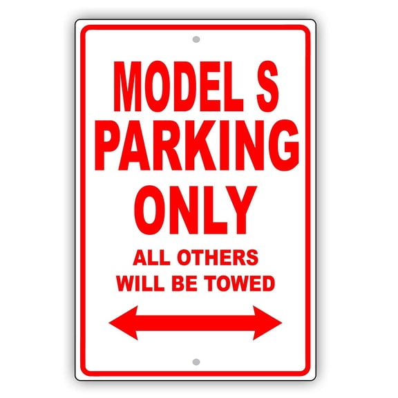 TESLA MODEL S Parking Only All Others Will Be Towed Ridiculous Funny Novelty Garage Aluminum Sign 18"x24" Plate