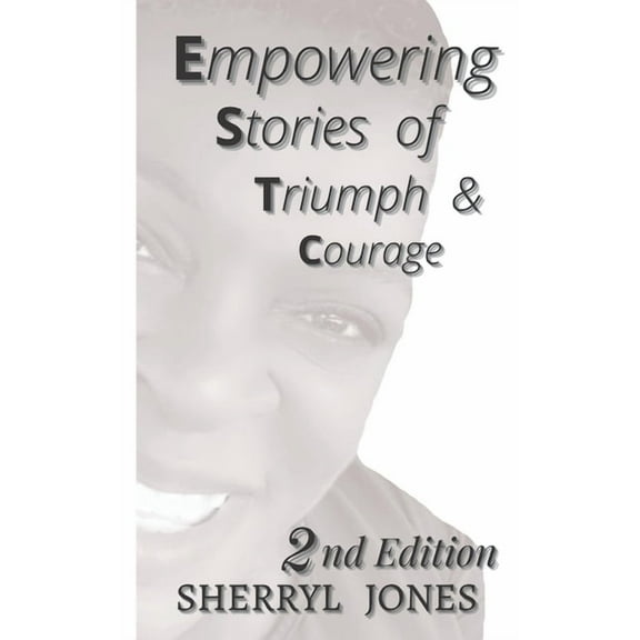 Empowering Stories of Triumph and Courage 2nd Edition, (Paperback)