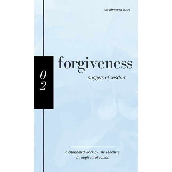 Attraction Forgiveness: Nuggets of Wisdom, Book 2, (Paperback)