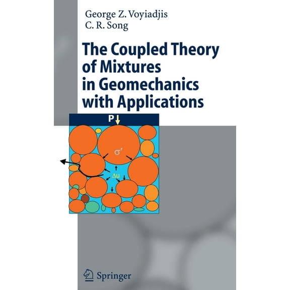 The Coupled Theory of Mixtures in Geomechanics with Applications, (Hardcover)