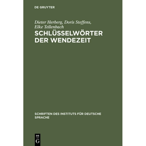 Schriften Des Instituts FÃ¼r Deutsche Spr SchlÃ¼sselwÃ¶rter der Wendezeit, Book 6, (Hardcover)