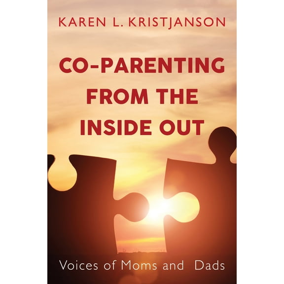 Pre-Owned Co-Parenting from the Inside Out: Voices of Moms and Dads (Paperback) 1459740572 9781459740570