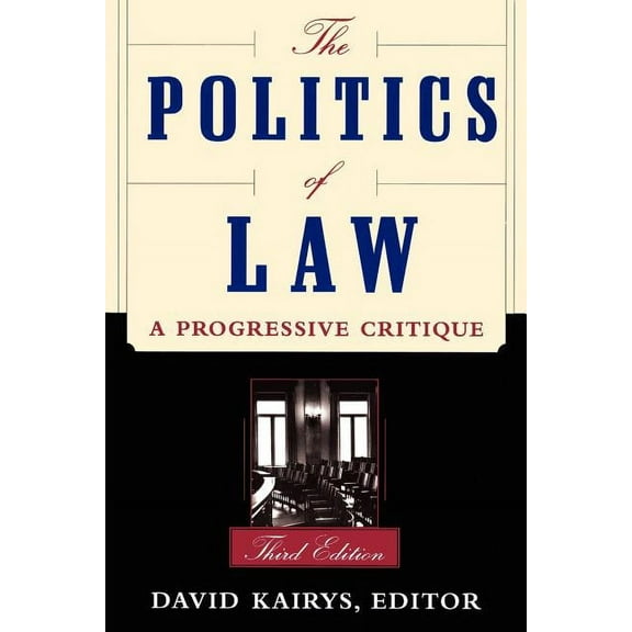 The Politics of Law: A Progressive Critique, Third Edition, (Paperback)