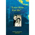 thumbnail image 1 of "Love Him For Us, 1 of 1
