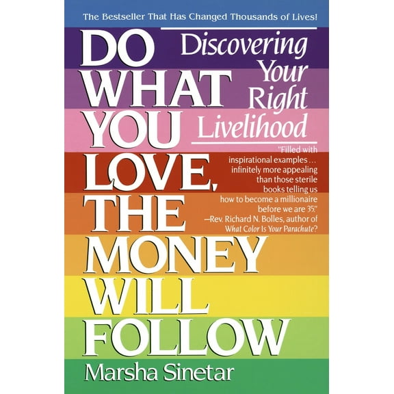 Pre-Owned Do What You Love, the Money Will Follow: Discovering Your Right Livelihood (Paperback) 0440501601 9780440501602