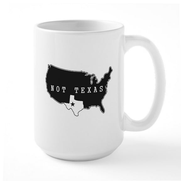 CafePress - Not Texas Mugs - 15 oz Ceramic Large White Novelty Mug