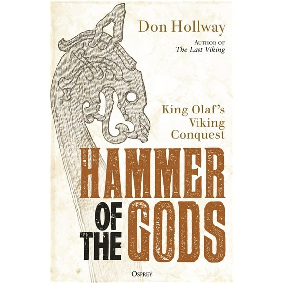Hammer of the Gods: King Olaf's Viking Conquest, (Hardcover)