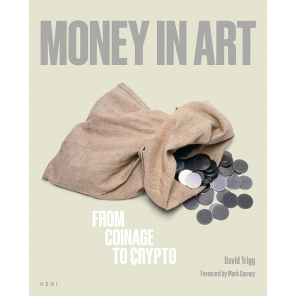 Money in Art: From Coinage to Crypto, (Paperback)