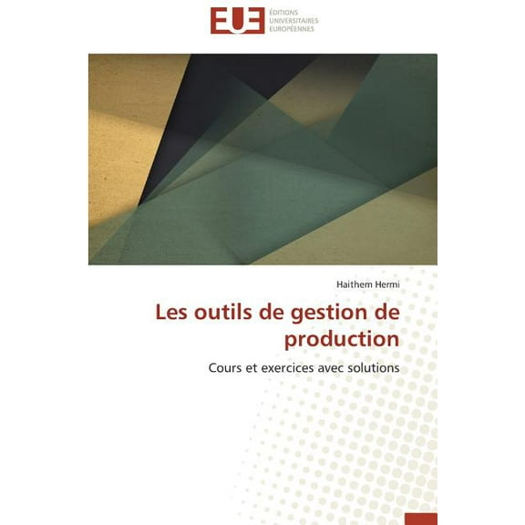 Omn.Univ.Europ.: Les Outils de Gestion de Production (Paperback)