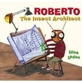 thumbnail image 1 of Pre-Owned Roberto: The Insect Architect (Hardcover) 0811824659 9780811824651, 1 of 1
