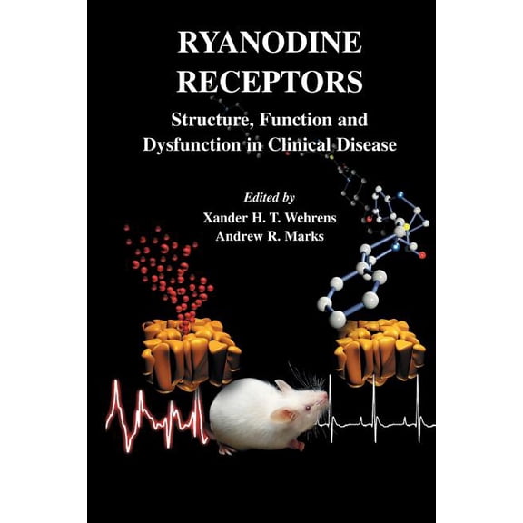 Developments in Cardiovascular Medicine Ryanodine Receptors: Structure, Function and Dysfunction in Clinical Disease, Book 254, (Paperback)