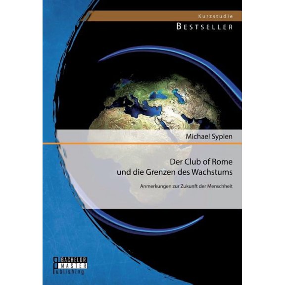 Der Club of Rome und die Grenzen des Wachstums (Paperback)