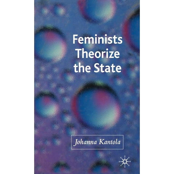 Feminists Theorize the State, (Hardcover)