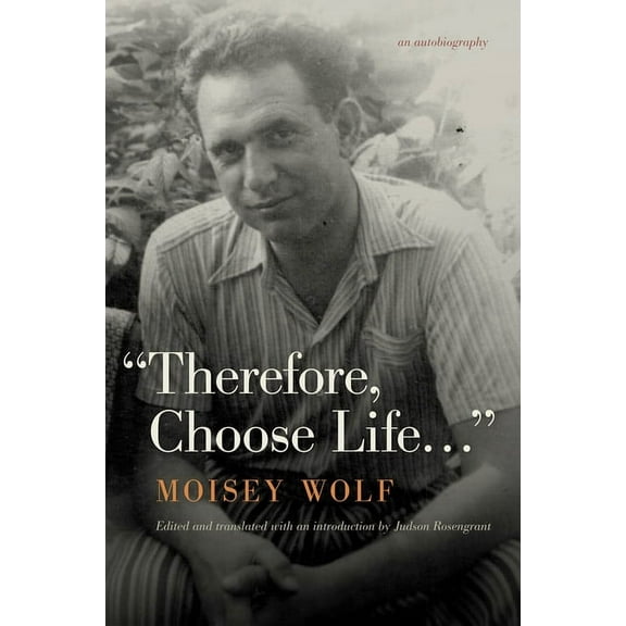 "Therefore, Choose Life..." : An Autobiography (Paperback)