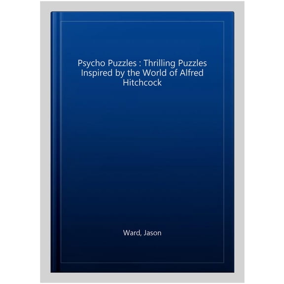 Pre-Owned Psycho Puzzles: Thrilling Puzzles Inspired by the World of Alfred Hitchcock (Hardcover)