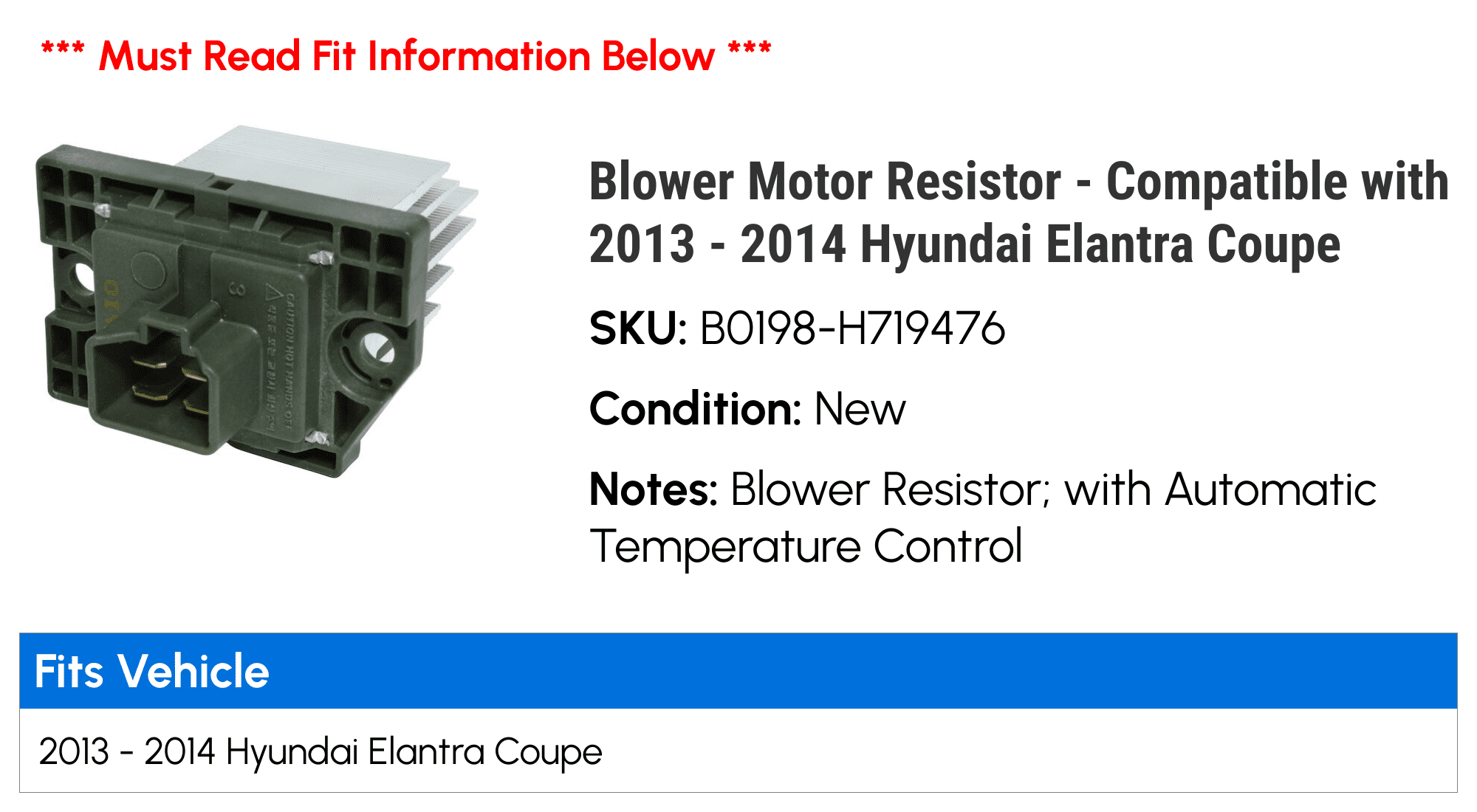 Blower Motor Resistor - Compatible with 2013 - 2014 Hyundai Elantra Coupe