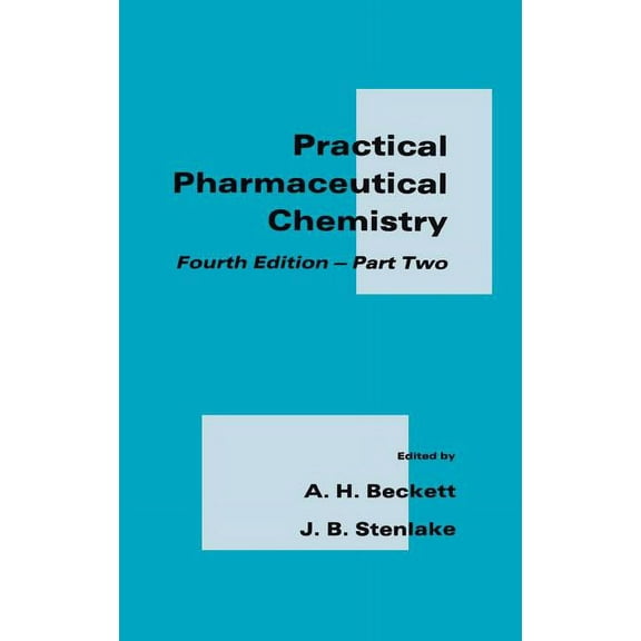Practical Pharmaceutical Chemistry: Part II Fourth Edition, (Hardcover)