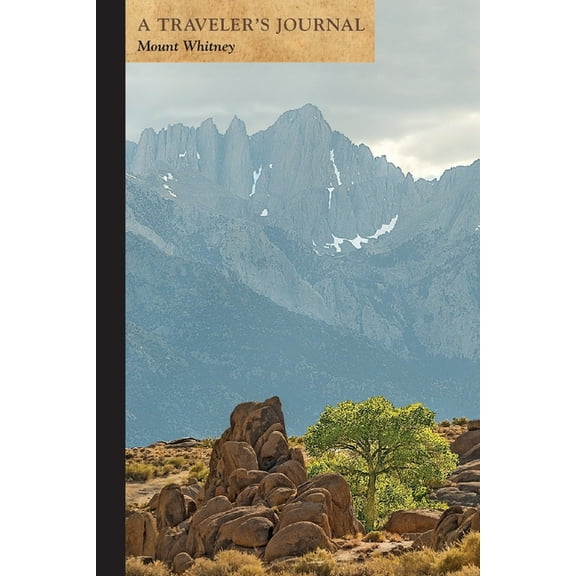 Mount Whitney: A Traveler's Journal, (Paperback)