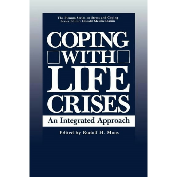Springer Stress and Coping Coping with Life Crises: An Integrated Approach, (Paperback)