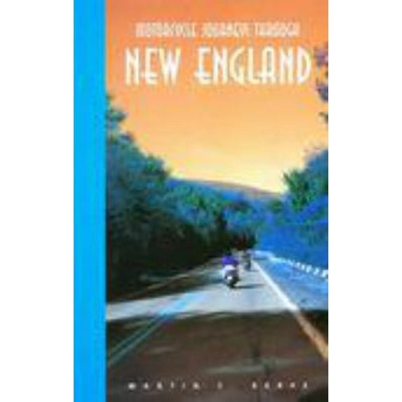 Pre-Owned Motorcycle Journeys Through New England: You Don't Have to Get Lost to Find the Good Roads (Paperback) 0962183482 9780962183485